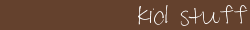  photo kidstuff.png