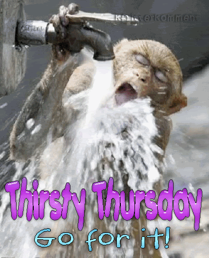 Thirsty Thursday Pictures, Images and Photos